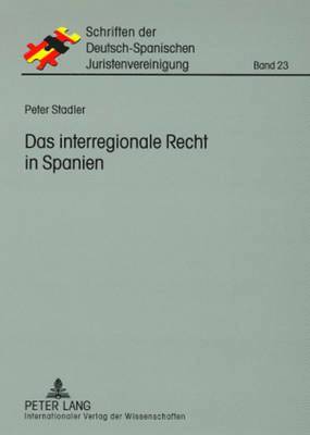 Peter Stadler, As Hispano-Alemana De Jurista - Das Interregionale Recht in Spanien, Häftad