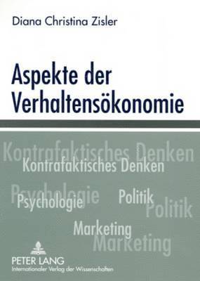 Diana Christina Zisler - Aspekte Der Verhaltensoekonomie, Häftad