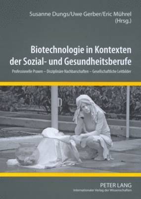 bokomslag Biotechnologie in Kontexten Der Sozial- Und Gesundheitsberufe