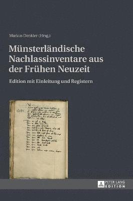 Muensterlaendische Nachlassinventare aus der Fruehen Neuzeit 1