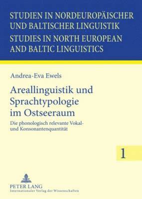 Andrea-Eva Ewels, Anneli Sarhimaa - Areallinguistik Und Sprachtypologie Im Ostseeraum, Inbunden