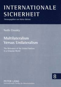 bokomslag Multilateralism Versus Unilateralism