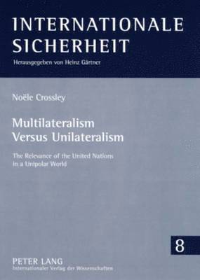 Multilateralism Versus Unilateralism 1