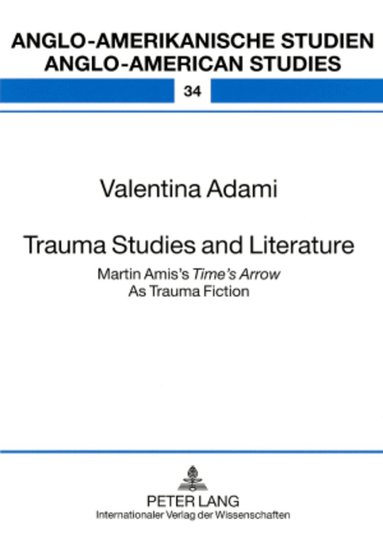 Valentina Adami, Rüdiger Ahrens - Trauma Studies and Literature, Häftad