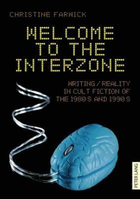 Christine Farwick - Welcome to the Interzone, Häftad