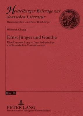 Wonseok Chung, Dieter Borchmeyer - Ernst Juenger Und Goethe, Häftad