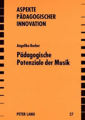 bokomslag Paedagogische Potenziale Der Musik