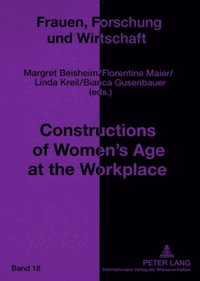 bokomslag Constructions of Women's Age at the Workplace