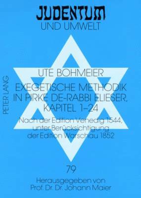 bokomslag Exegetische Methodik in Pirke De-Rabbi Elieser, Kapitel 1-24