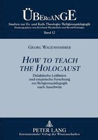bokomslag How to teach the Holocaust