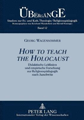 How to teach the Holocaust 1