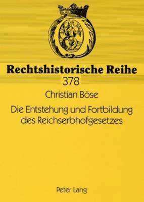 Die Entstehung Und Fortbildung Des Reichserbhofgesetzes