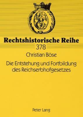 Die Entstehung Und Fortbildung Des Reichserbhofgesetzes 1