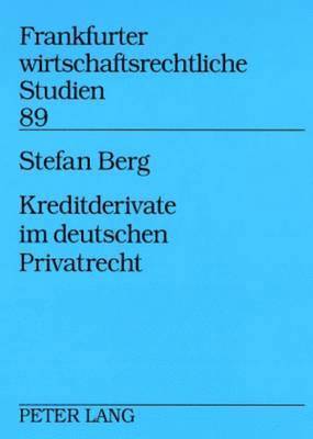 Kreditderivate Im Deutschen Privatrecht