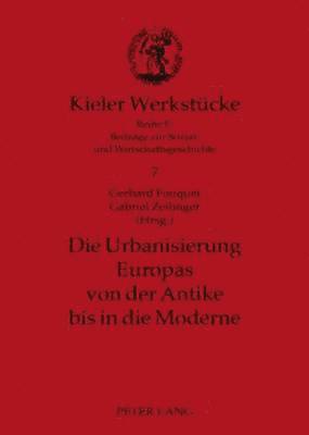 bokomslag Die Urbanisierung Europas Von Der Antike Bis in Die Moderne