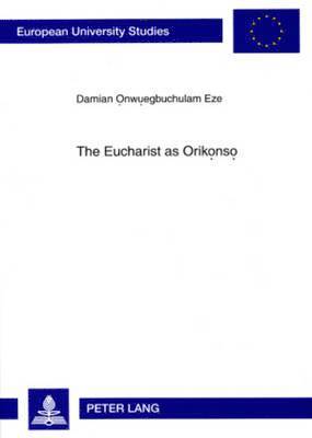 Damian Eze - Eucharist as Orikọnsọ, Häftad