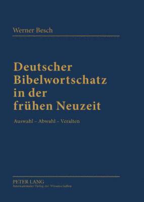 Deutscher Bibelwortschatz in Der Fruehen Neuzeit 1