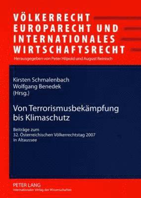 August Reinisch, Kirsten Schmalenbach, Wolfgang Benedek - Von Terrorismusbekaempfung Bis Klimaschutz, Häftad