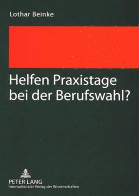 Helfen Praxistage Bei Der Berufswahl? 1