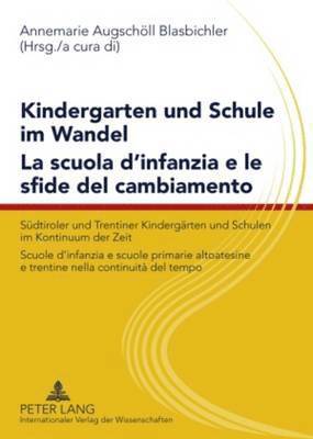 Kindergarten Und Schule Im Wandel- La Scuola d'Infanzia E Le Sfide del Cambiamento 1