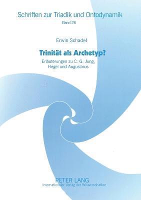 Erwin Schadel - Trinitaet als Archetyp?, Häftad