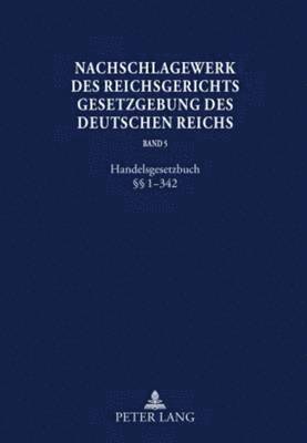 Werner Schubert, Hans Peter Glöckner, Hans Peter Glockner - Nachschlagewerk Des Reichsgerichts -Gesetzgebung Des Deutschen Reichs, Inbunden