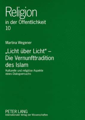 bokomslag Licht Ueber Licht - Die Vernunfttradition Des Islam