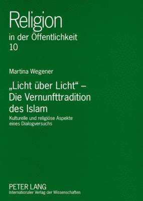 bokomslag «Licht Ueber Licht» - Die Vernunfttradition Des Islam