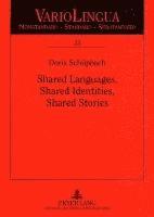 bokomslag Shared Languages, Shared Identities, Shared Stories