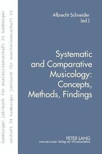 bokomslag Systematic and Comparative Musicology: Concepts, Methods, Findings