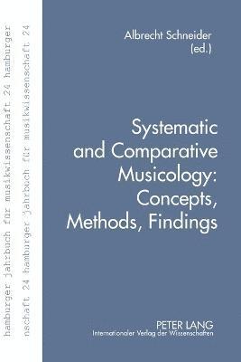 Systematic and Comparative Musicology: Concepts, Methods, Findings 1