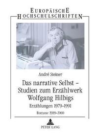 bokomslag narrative Selbst - Studien zum Erzaehlwerk Wolfgang Hilbigs