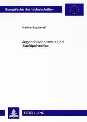 Jugendalkoholismus Und Suchtpraevention 1