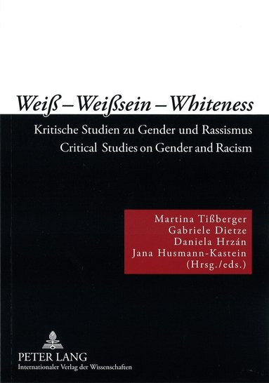 Martina Tißberger, Gabriele Dietze, Daniela Hrzán, Jana Husmann - Weiß – Weißsein – Whiteness, Häftad