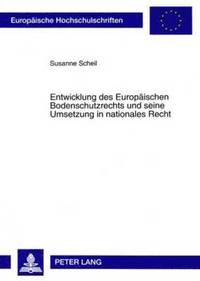 bokomslag Entwicklung Des Europaeischen Bodenschutzrechts Und Seine Umsetzung in Nationales Recht