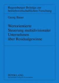 bokomslag Wertorientierte Steuerung Multidivisionaler Unternehmen Ueber Residualgewinne