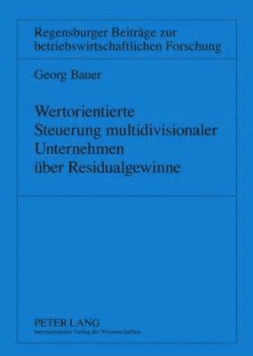 bokomslag Wertorientierte Steuerung Multidivisionaler Unternehmen Ueber Residualgewinne