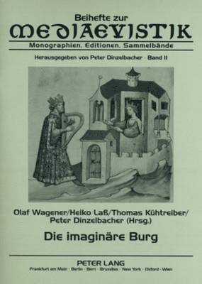 Olaf Wagener, Heiko Laß, Thomas Kühtreiber, Peter Dinzelbacher - Die Imaginaere Burg, Häftad