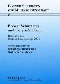 bokomslag Robert Schumann Und Die Groe Form
