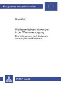 bokomslag Wettbewerbsbeschraenkungen in Der Wasserversorgung