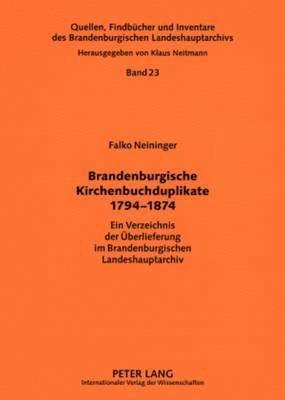 Klaus Neitmann, Brandenburgisches Landeshauptarchiv - Brandenburgische Kirchenbuchduplikate 1794-1874, Häftad