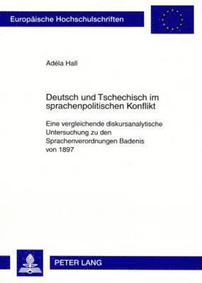 Deutsch Und Tschechisch Im Sprachenpolitischen Konflikt