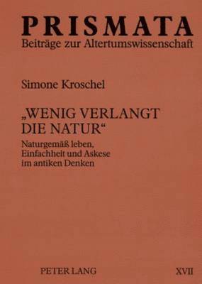 Simone Kroschel, Jochem Küppers - «Wenig Verlangt Die Natur», Häftad