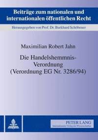 bokomslag Die Handelshemmnis-Verordnung (Verordnung Eg Nr. 3286/94)