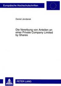 bokomslag Die Vererbung Von Anteilen an Einer Private Company Limited by Shares