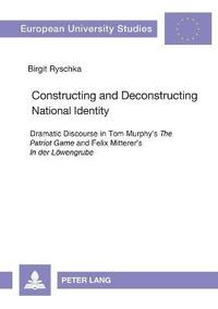 bokomslag Constructing and Deconstructing National Identity