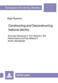 bokomslag Constructing and Deconstructing National Identity