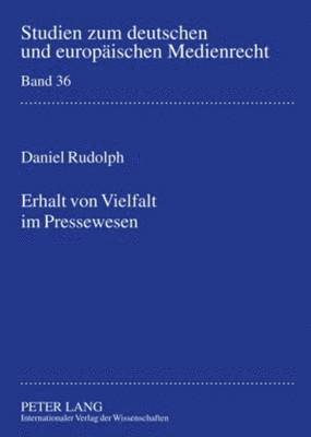 Daniel Rudolph, Dieter Dörr - Erhalt Von Vielfalt Im Pressewesen, Häftad