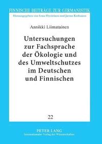 bokomslag Untersuchungen zur Fachsprache der Oekologie und des Umweltschutzes im Deutschen und Finnischen