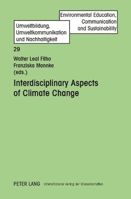 Walter Leal Filho, Franziska Mannke - Interdisciplinary Aspects of Climate Change, Inbunden